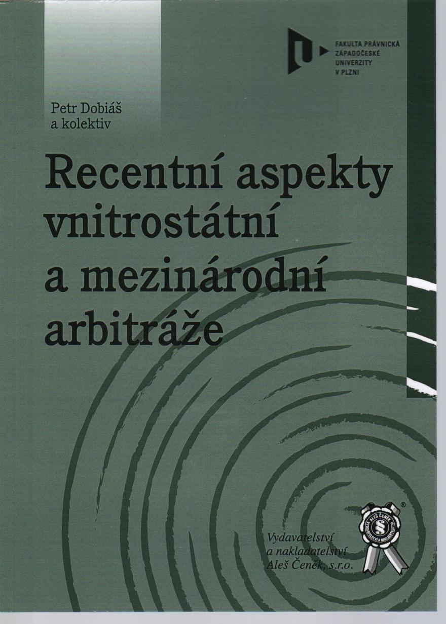 Recentní aspekty vnitrostátní a mezinárodní arbitráže