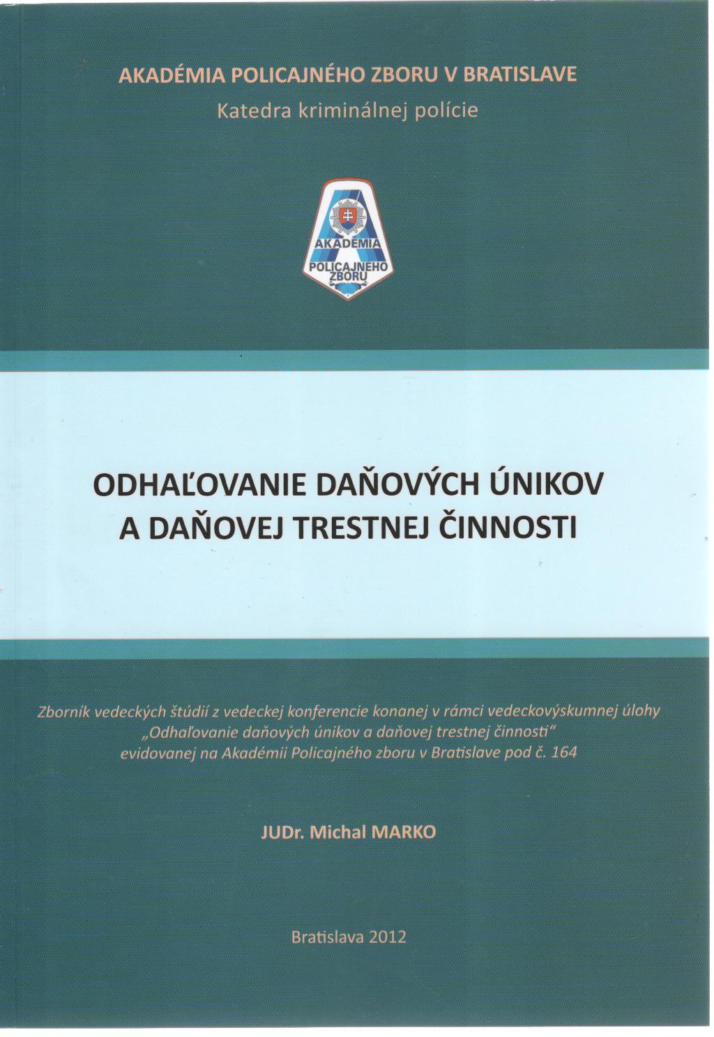 Odhaľovanie daňových únikov a daňovej trestnej činnosti