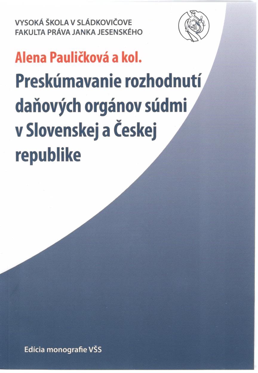 Preskúmavanie rozhodnutí daňových orgánov súdmi v Slovenskej a Českej republike