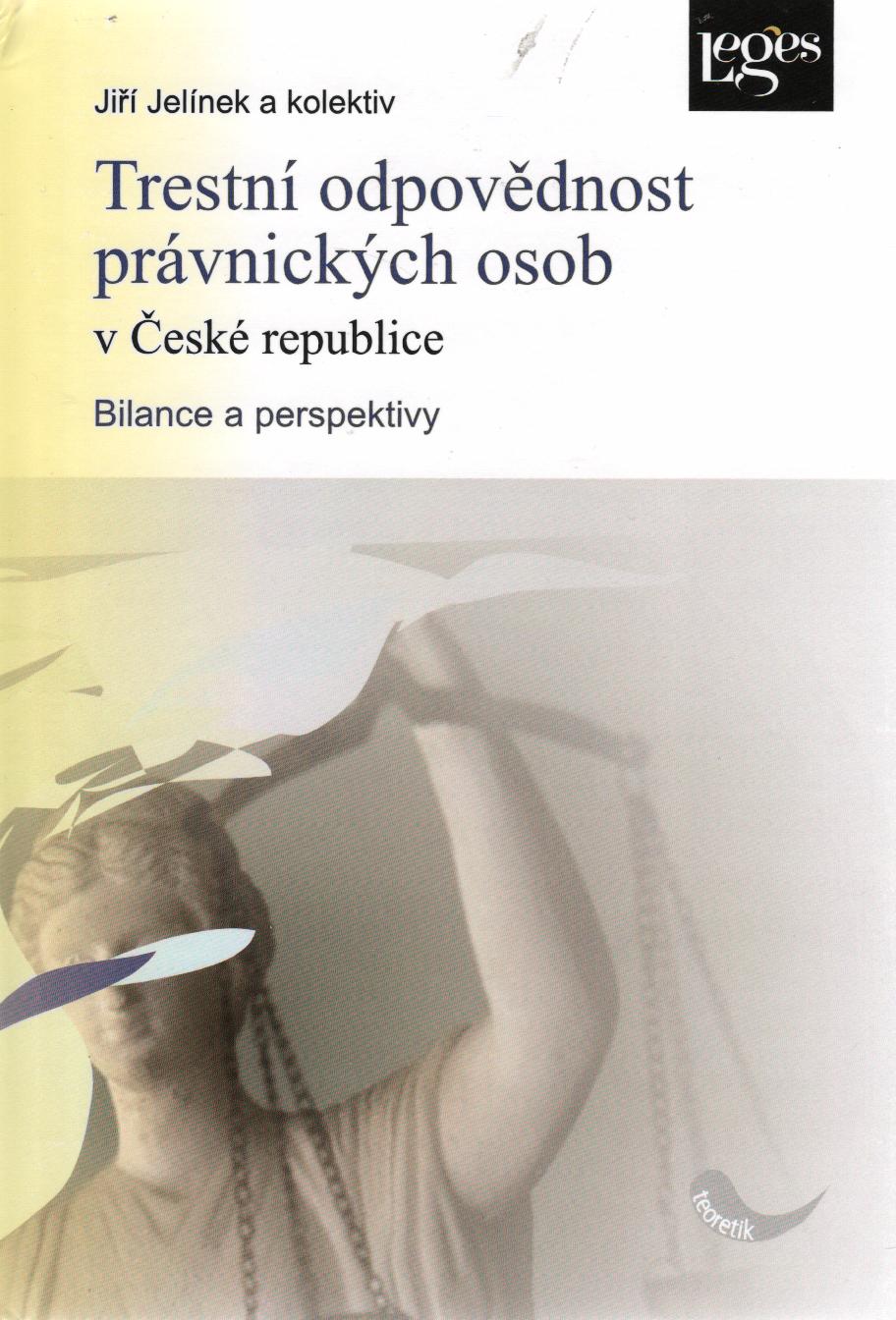 Trestní odpovědnost právnických osob v České republice. Bilance a perspektivy