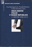 Insolvenční praxe v České republice v období 2008-2013