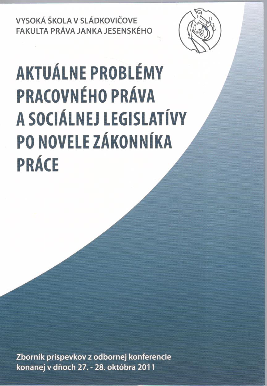 Aktuálne problémy pracovného práva a sociálnej legislatívy po novele ZP