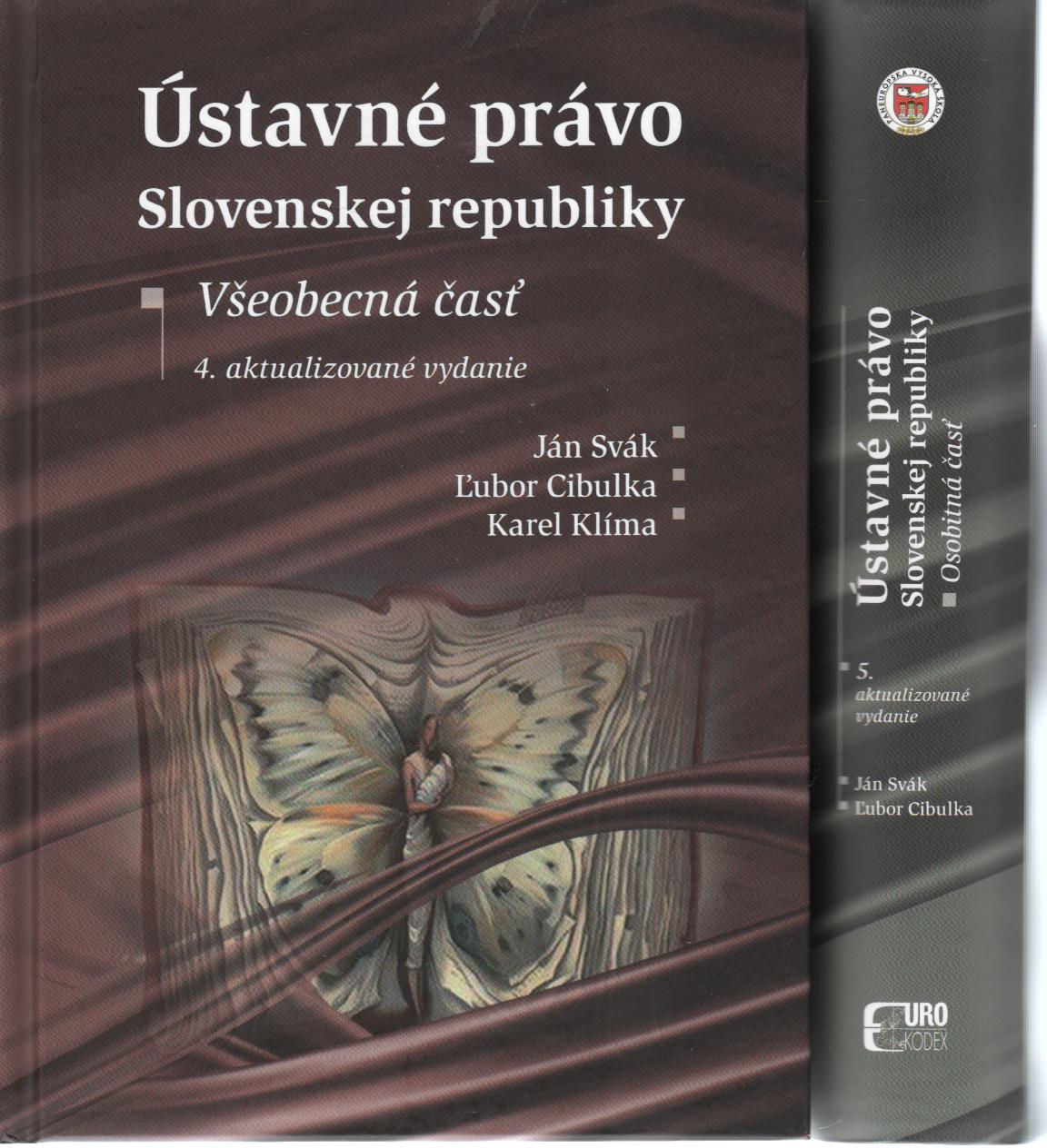 Ústavné právo Slovenskej republiky. Všeobecná a Osobitná časť