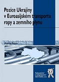 Pozice Ukrajiny v Euroasijském transportu ropy a zemního plynu