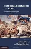 Transitional Jurisprudence and the ECHR: Justice, Politics and Rights