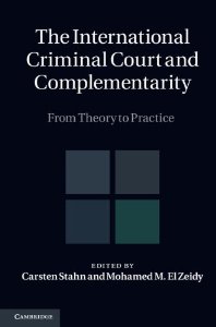 The International Criminal Court and Complementarity 2 Volume Set: 