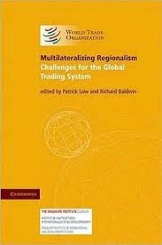 Multilateralizing Regionalism: Challenges for the Global Trading System