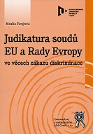 Judikatura soudů EU a Rady Evropy ve věcech zákazu diskriminace