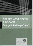 Bezpečnosť štátu a občana: Energetická bezpečnosť