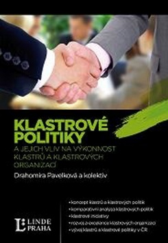 Klastrové politiky a jejích vliv na výkonnost klastrů a klastrových organizací