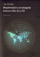 Bezpečnostní a strategická kultura USA, EU a ČR