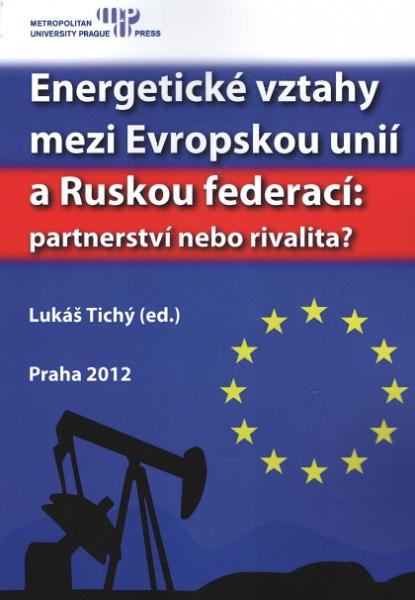 Energetické vztahy mezi Evropskou unií a Ruskou federací:partnerství nebo 