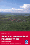 Šest let regionální politiky v ČR. Šance a limity