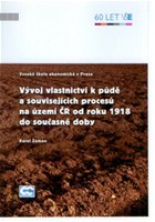 Vývoj vlastnictví k půdě a souvisejících procesů na území ČR od roku 1918 do 