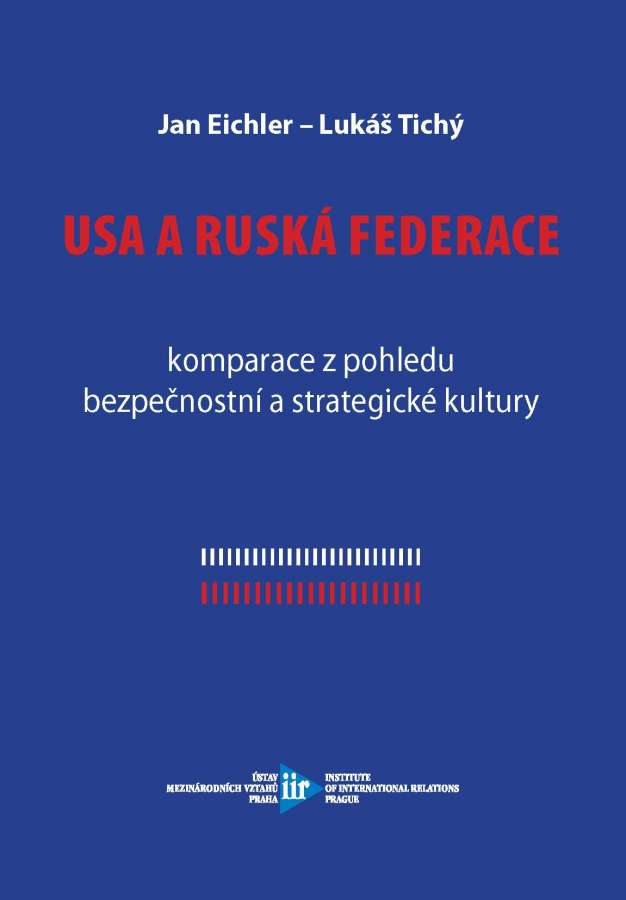 USA a Ruská federace - komparace z pohledu bezpečnostní a strategické kultury