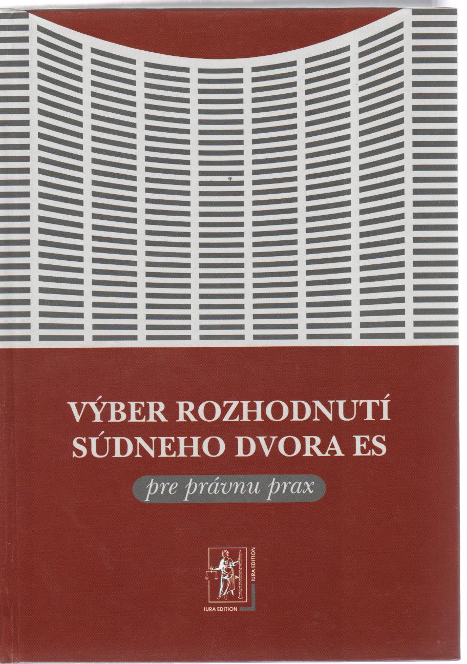 Výber rozhodnutí súdneho dvora ES + CD