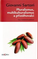 Pluralismus, multikulturalismus a přistěhovalci