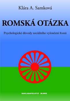 Romská otázka: Psychologické příčiny sociálního vyloučení Romů