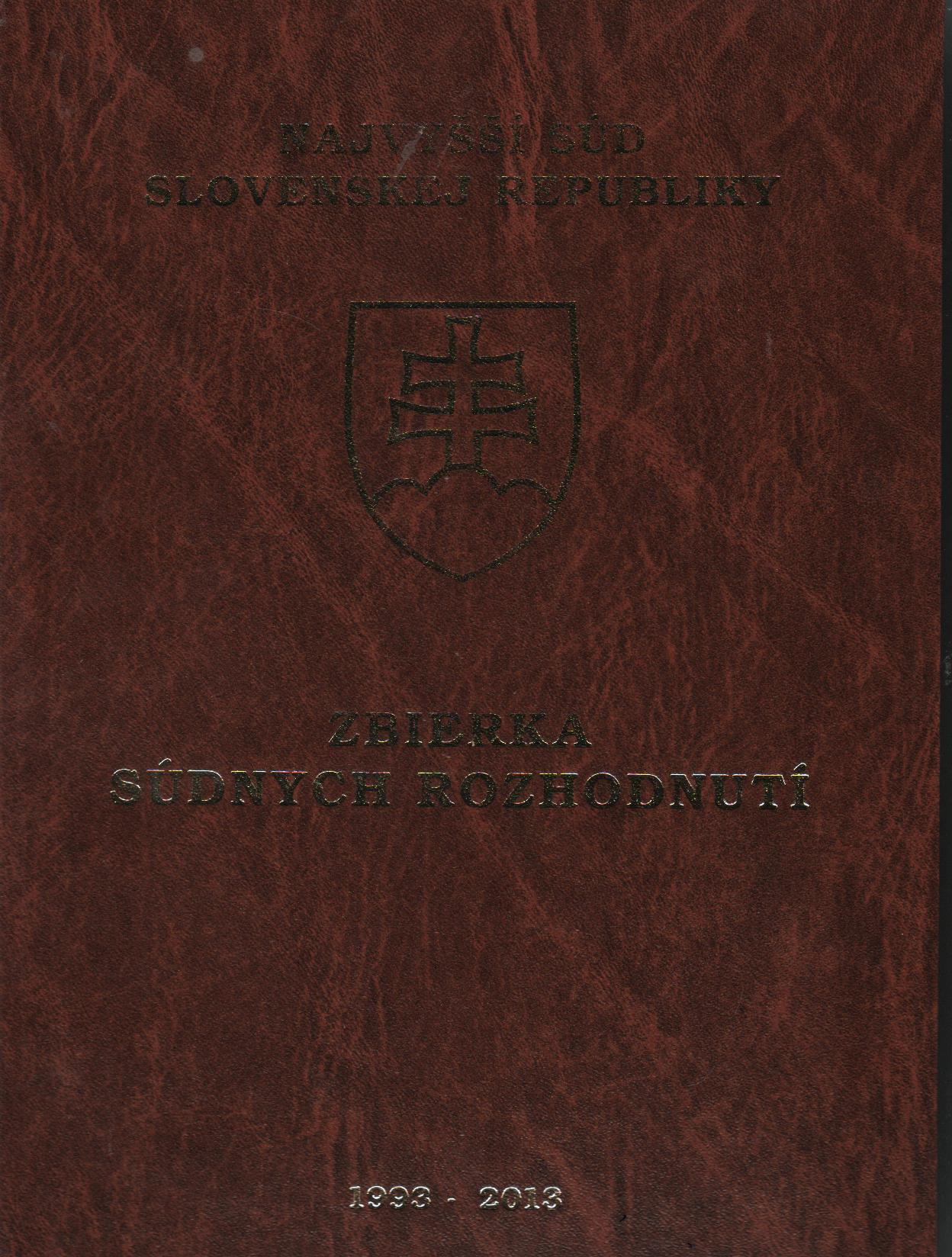 Zbierka súdnych rozhodnutí Najvyššieho súdu Slovenskej republiky 1993-2013