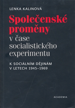 Společenské proměny v čase socialistického experimentu