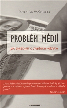 Problém médií - Jak uvažovat o dnešních médiích