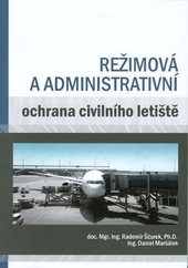 Režimová a administrativní ochrana civilního letiště 