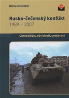 Rusko-čečenský konflikt 1989-2007 - Chronológia, súvislosti, svedectvá