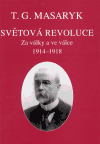 Světová revoluce: Za války a ve válce 1914–1918