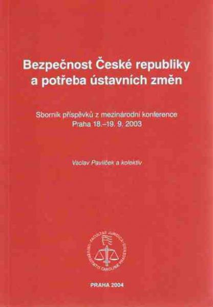 Bezpečnost České republiky a potřeba ústavních změn