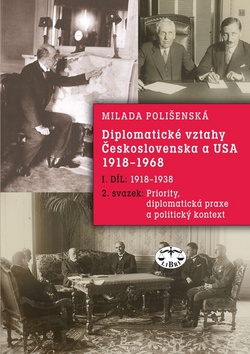 Diplomatické vztahy Československa a USA I. díl - 2. svazek 1918-1968