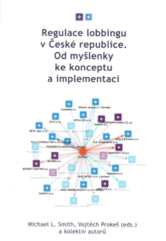 Regulace lobbingu v České republice. Od myšlenky ke konceptu a implementaci