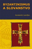 Byzantinismus a Slovanstvo