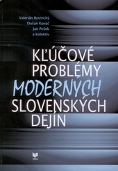 Kľúčové problémy moderných slovenských dejín 