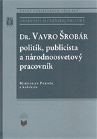Dr. Vavro Šrobár - politik, publicista a národnoosvetový pracovník