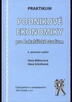 Praktikum Podnikové ekonomiky pro bakalářske studium 2. vydání