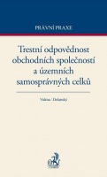 Trestní odpovědnost obchodních společností a územních celků