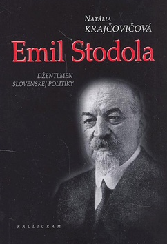 Emil Stodola - Džentlmen slovenskej politiky