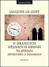 O hranicích dějinných období: Na příkladu středověku a renesance