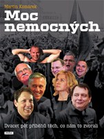Moc nemocných: Dvacet pět příběhů těch, kdo nám to zvorali
