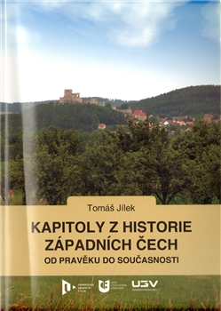 Kapitoly z historie západních Čech od pravěku do současnosti