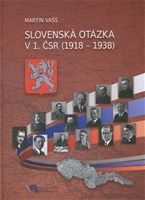 Slovenská otázka v 1. ČSR (1918 – 1938)