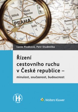 Řízení cestovního ruchu v České republice - minulost, současnost, budoucnost
