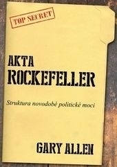 Akta Rockefeller: Sruktura novodobé politické moci