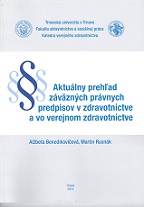 Aktuálny prehľad záväzných právnych predpisov v zdravotníctve a vo verejnom 