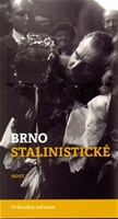 Brno stalinistické - Průvodce městem