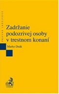 Zadržanie podozrivej osoby v trestnom konaní