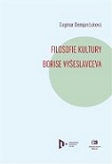 Filosofie kultury Borise Vyšeslavceva