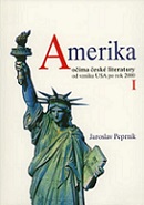 Amerika očima české literatury od vzniku USA po rok 2000. Díl I a II (komplet)