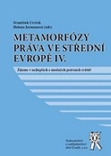 Metamorfózy práva ve střední evropě IV. 