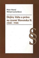 Dejiny štátu a práva na území Slovenska II. (1848-1948)